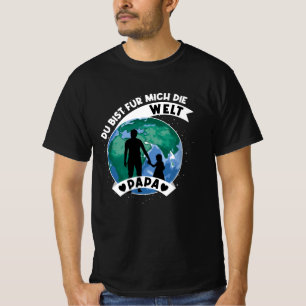 You Are My World daddy T-Shirt