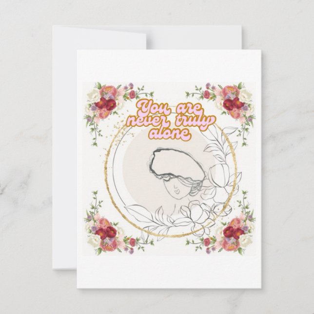 You Are Never Truly Alone-Flat Card  (Front)
