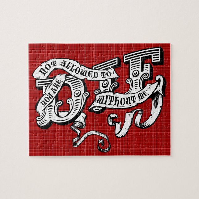 you are not allowed to die without me jigsaw puzzle (Horizontal)
