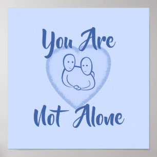 "You Are Not Alone" Blue Heart Print
