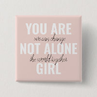 You Are Not Alone Girl Positive Motivation Quote