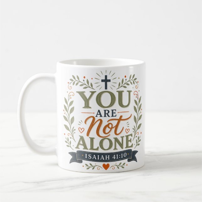 You Are Not Alone Inspirational Scripture Quotes Coffee Mug (Left)