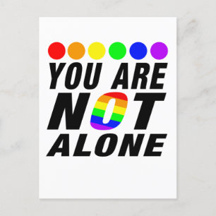 You are Not alone   LGBTQ+ Pride Postcard