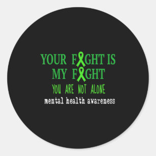 You Are Not Alone Mental Health Awareness Classic Round Sticker