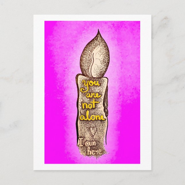 You are not alone PINK loving friendship quote Postcard (Front)