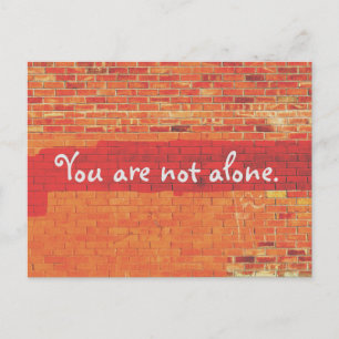 "You are not alone." Postcard