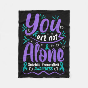 You Are Not Alone Prevention Awareness Fleece Blanket