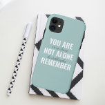 You Are Not Alone Remember Inspiration Mint Case-Mate iPhone Case<br><div class="desc">You Are Not Alone Remember Inspiration Mint</div>