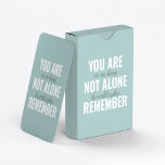 You Are Not Alone Remember Inspiration Mint Playing Cards<br><div class="desc">You Are Not Alone Remember Inspiration Mint</div>