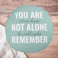 You Are Not Alone Remember Inspiration Mint