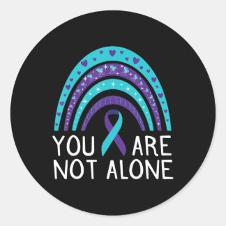 You Are Not Alone Suicide Awareness Mental Health Classic Round Sticker