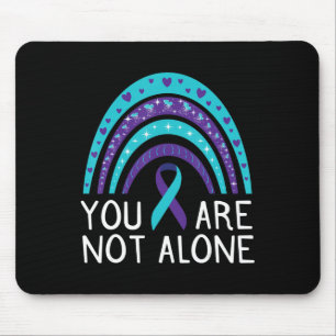 You Are Not Alone Suicide Awareness Mental Health  Mouse Pad