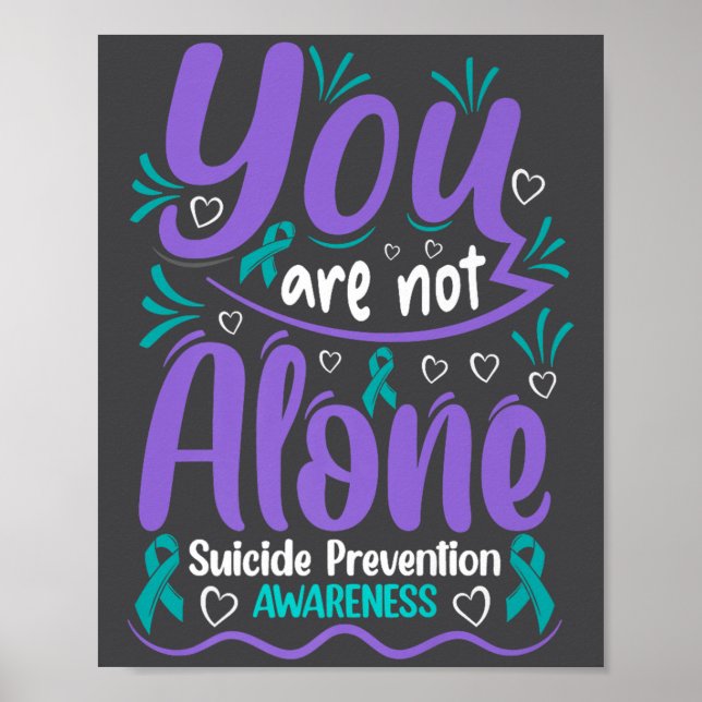 You Are Not Alone Suicide Prevention Awareness Pre Poster (Front)