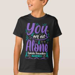 You Are Not Alone Suicide Prevention Awareness Pre T-Shirt