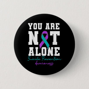 You Are Not Alone Suicide Prevention Awareness Wea 6 Cm Round Badge