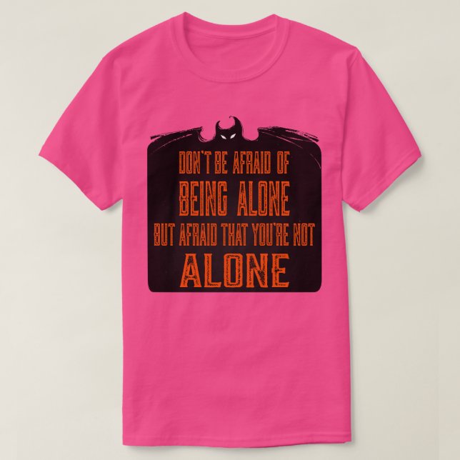 You Are Not Alone T-Shirt (Design Front)