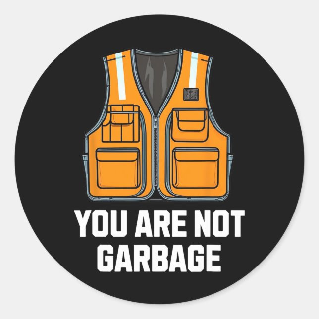 You Are Not Garbyge Trump Wearing Vest  Classic Round Sticker (Front)