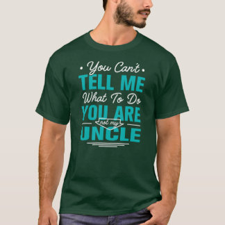 You Are Not My Uncle Funny Grandkids Humour T-Shirt
