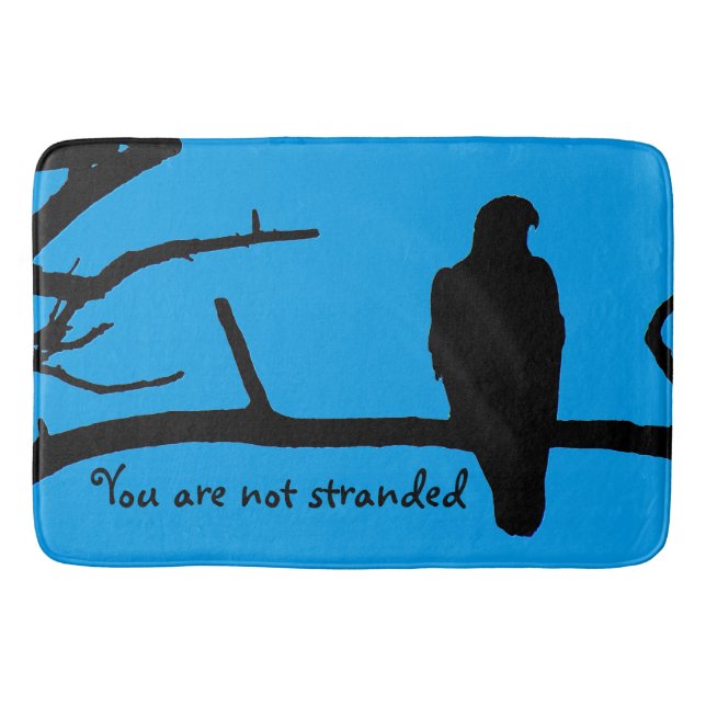 You Are Not Stranded Bath Mat (Front)
