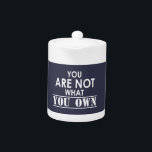 You Are Not What You Own<br><div class="desc">Nothing more needs to be said really... </div>