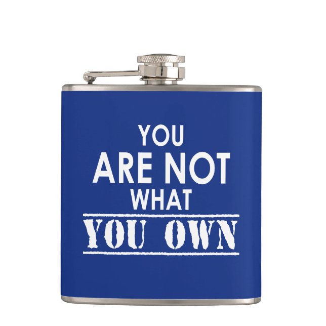 You Are Not What You Own Hip Flask (Front)