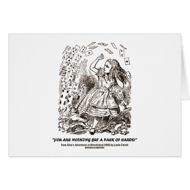 You Are Nothing But A Pack Of Cards (Front Horizontal)