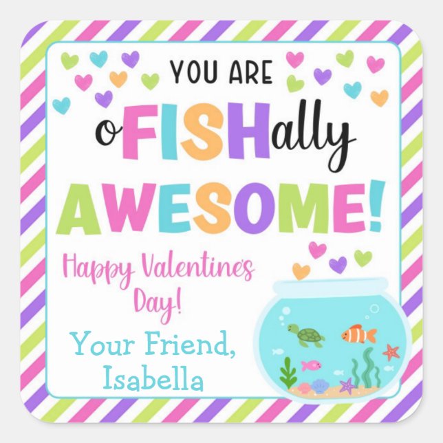 You are O-Fish-Ally Awesome Kid's Valentines Square Sticker (Front)