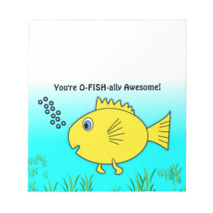 You Are O-Fish-ally Officially Awesome Goldfish  Notepad