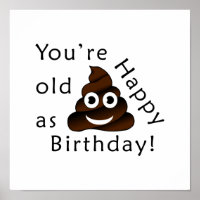 You are old as...Happy Birthday | funny poop emoji