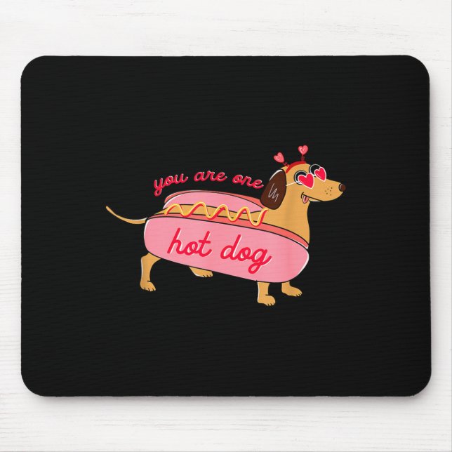 You Are One Hot Dog Dachshund Valentines Heart Gle Mouse Pad (Front)