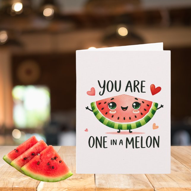 You Are One in a Melon - Cute Watermelon  Card (Creator Uploaded)