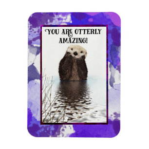 You are Otterly Amazing Cute Pun with Sweet Otter Magnet