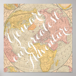 You are our greatest adventure nursery baby room poster
