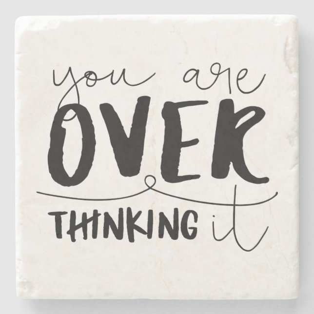 You Are Overthinking It Stone Coaster (Front)