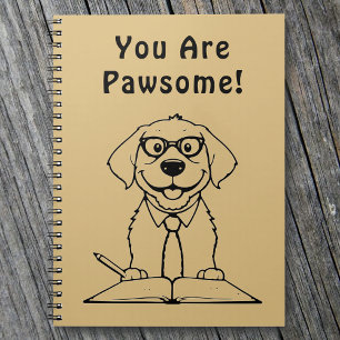You Are Pawsome Cute Dog Writing Notebook