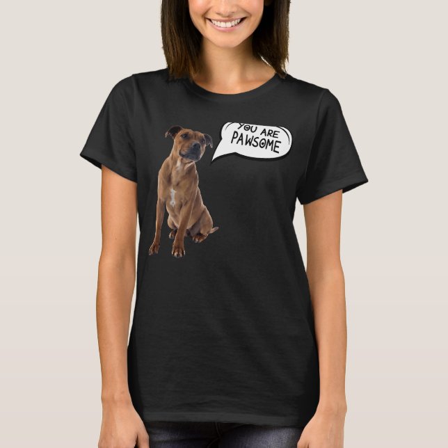 You Are Pawsome Pitbull T-Shirt (Front)