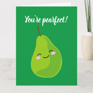 You are pearfect funny green pear greeting card