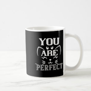 You Are Perfect - Valentines Day Coffee Mug
