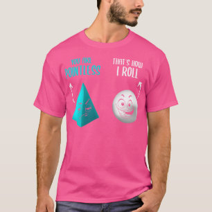 You Are Pointless Thats How I Roll Funny Math Pun T-Shirt