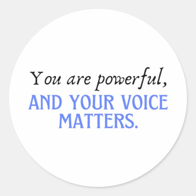 You Are Powerful  Classic Round Sticker (Front)