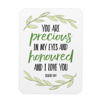 You are Precious in my Eyes - Isaiah 43:4 Poster Magnet