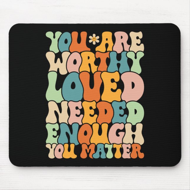 You Are Problem Kindness Be Kind Groovy Mental Hea Mouse Pad (Front)