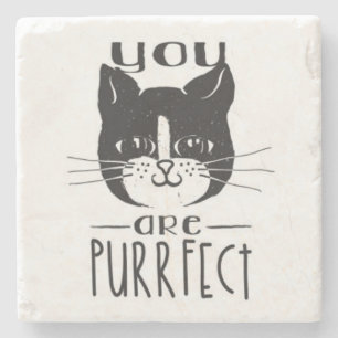 You Are Purrfect Stone Coaster
