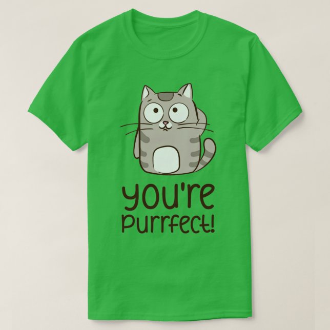 You are purrfect T-Shirt (Design Front)