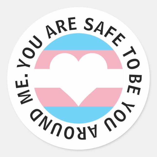 You are safe to be you around me transgender heart classic round sticker (Front)