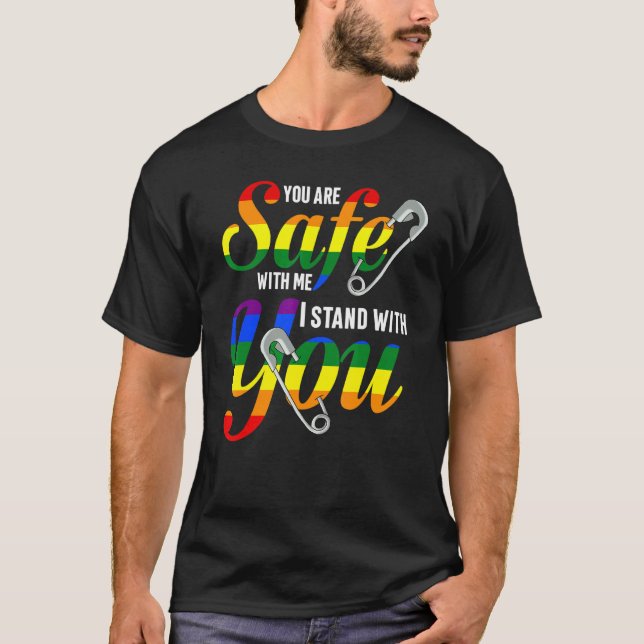 You Are Safe With Me I Stand With You Lgbt Gay Les T-Shirt (Front)