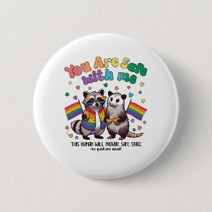 You Are Safe With Me LGBT Racoon Animal  6 Cm Round Badge