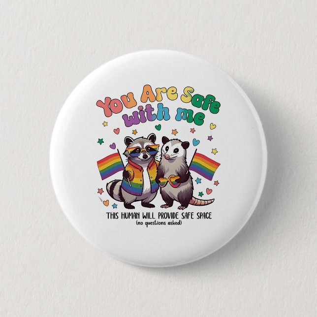 You Are Safe With Me LGBT Racoon Animal  6 Cm Round Badge (Front)