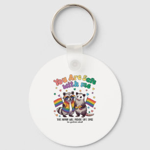 You Are Safe With Me LGBT Racoon Animal  Key Ring