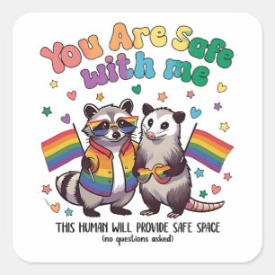 You Are Safe With Me LGBT Racoon Animal Square Sticker